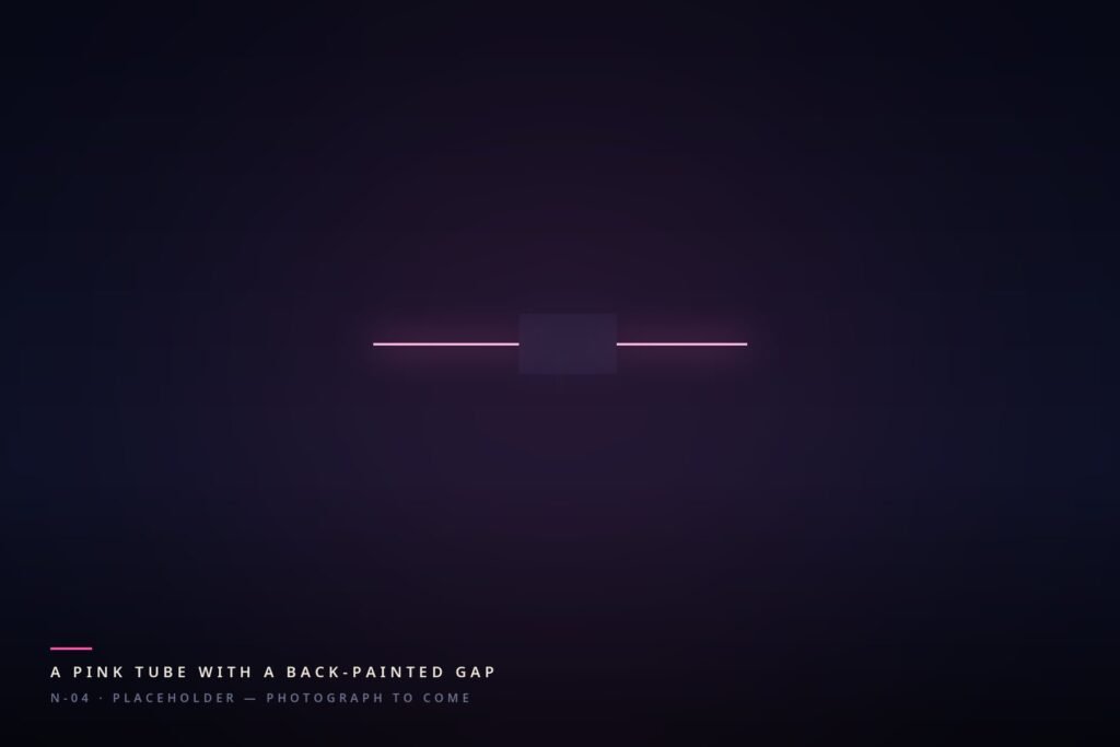 A pink tube with a back-painted gap